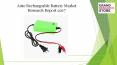 Auto rechargeable battery market research report 2017 PowerPoint PPT Presentation