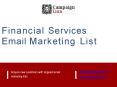 Financial Services Email Marketing List | Finance Industry Email Database PowerPoint PPT Presentation