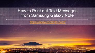 Print out Text Messages from Samsung Galaxy Note