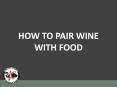 How To Pair Wine With Food PowerPoint PPT Presentation