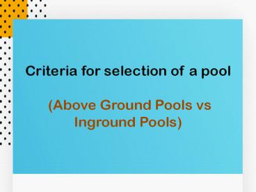 Criteria for Selection of a Pool (1)