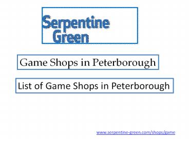 Game Shops in Peterborough