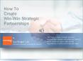 How To Create Win-Win Strategic Partnerships PowerPoint PPT Presentation