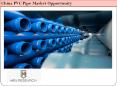China PVC Pipe Market Report PowerPoint PPT Presentation