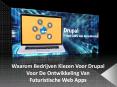 Waarom Bedrijven Kiezen Voor Drupal Voor De Ontwikkeling Van Futuristische Web Apps PowerPoint PPT Presentation