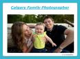 Family Photographer in Calgary PowerPoint PPT Presentation