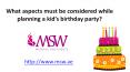 What aspects must be considered while planning a kid’s birthday party PowerPoint PPT Presentation