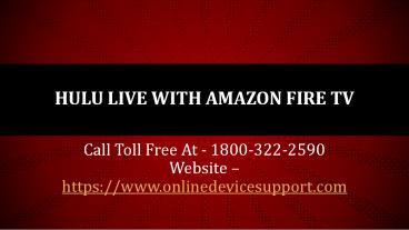 Hulu Live With Amazon Fire TV