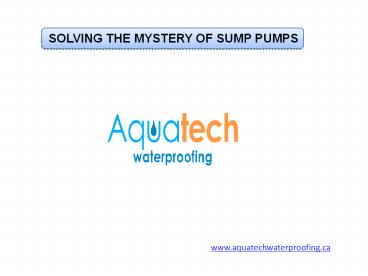 SOLVING THE MYSTERY OF SUMP PUMPS