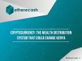 Cryptocurrency Is the Wealth Distribution System that Could Change Kenya
