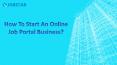 How To Start An Online Job Portal Business? PowerPoint PPT Presentation