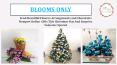 Send Beautiful Flowers Arrangements Online This Christmas Day – Blooms Only PowerPoint PPT Presentation
