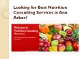Looking for Best Nutrition Consulting Services in Ann Arbor? PowerPoint PPT Presentation