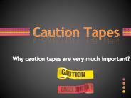 Why caution tapes are very much important?