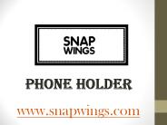 Phone Holder - snapwings.com (2)