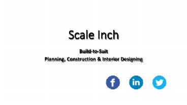 Build to suit- Planning, Construction, Interior | Scale Inch