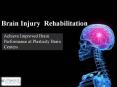 Brain Injury Rehabilitation PowerPoint PPT Presentation