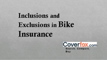 Inclusions and Exclusions in Bike Insurance