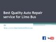 Best Quality Auto Repair service for Limo Bus PowerPoint PPT Presentation