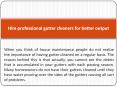 Hire professional gutter cleaners for better output PowerPoint PPT Presentation