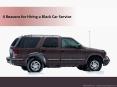 4 Reasons for Hiring a Black Car Service PowerPoint PPT Presentation