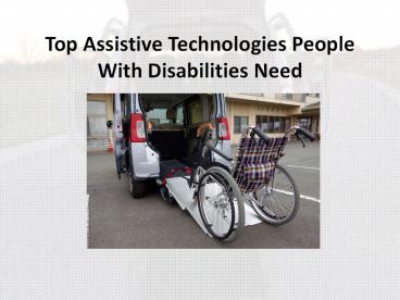 Top Assistive Technologies People With Disabilities Need