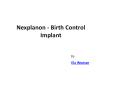 Nexplanon - Birth Control Implant PowerPoint PPT Presentation