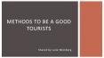 Lane Weinberg: Best Way to Be a Good Tourist PowerPoint PPT Presentation