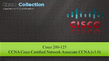 2017 Cisco 200-125 VCE and 200-125 VCE | 200-125 Examcollection VCE