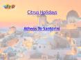 Athens to Santorini Holiday Packages PowerPoint PPT Presentation