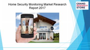 Home Security Monitoring Market Research Report 2017
