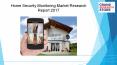 Home Security Monitoring Market Research Report 2017 PowerPoint PPT Presentation