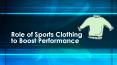 Role of Sports Clothing to Boost Performance PowerPoint PPT Presentation
