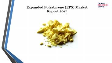 Expanded Polystyrene (EPS) Market Report 2017