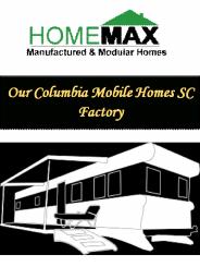 Our Columbia Mobile Homes SC Factory
