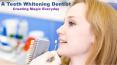 A Teeth Whitening Dentist - Creating Magic Everyday PowerPoint PPT Presentation