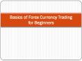 Basics of Forex Currency Trading Beginner PowerPoint PPT Presentation