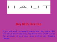 Buy DHA Free Tan