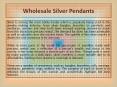 Wholesale silver pendants PowerPoint PPT Presentation
