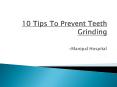 10 Tips To Prevent Teeth Grinding PowerPoint PPT Presentation