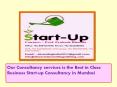 Our Consultancy services is the Best in Class Business Start-up Consultancy in Mumbai PowerPoint PPT Presentation