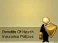 Benefits Of Health Insurance Policies PowerPoint PPT Presentation