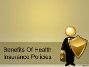 Benefits Of Health Insurance Policies