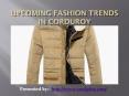 Upcoming Fashion Trends in Corduroy Fabric - Cordplus PowerPoint PPT Presentation
