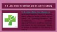 T B Lims Clinic for Women and Dr. Lim Teck Beng PowerPoint PPT Presentation