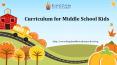 Curriculum for Middle School Kids PowerPoint PPT Presentation