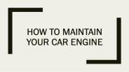 How to maintain your car engine