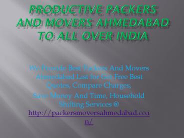 Productive Packers And Movers Ahmedabad to All Over India