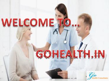 Go Health For The Best Treatment Surgeon Hospital In India