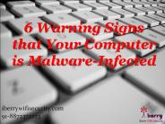 6 Warning Signs that Your Computer is Malware-Infected